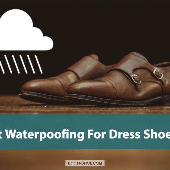 What Is The Best Waterproofing To Use On My Dress Boots