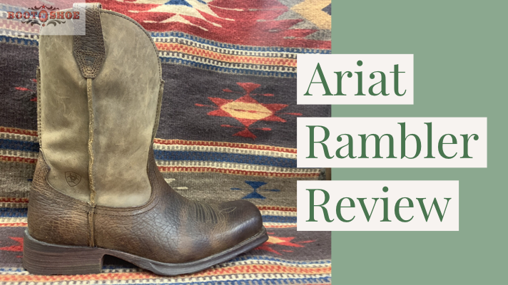 Ariat Rambler Boot Reviewed by The Boot Guy — Boyers BootnShoe