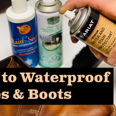 How To Waterproof Your Boots And Shoes